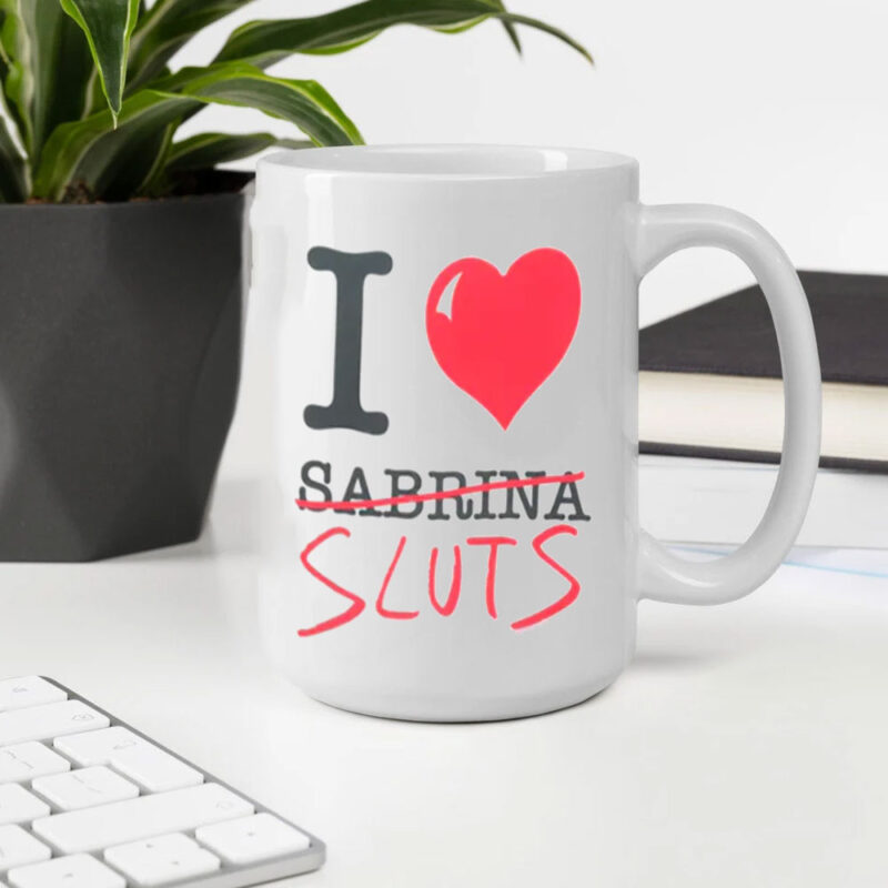 Sabrina Carpenter i <3 sluts Mug